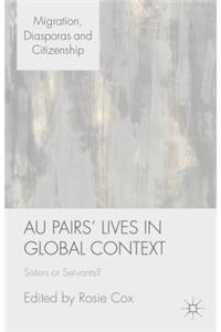 Au Pairs' Lives in Global Context