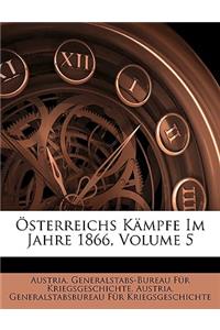 Osterreichs Kampfe Im Jahre 1866, Fuenfter Band