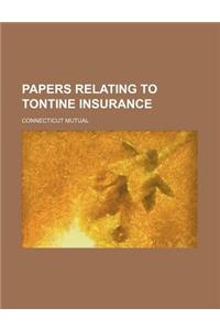 Papers Relating to Tontine Insurance