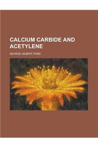 Calcium Carbide and Acetylene