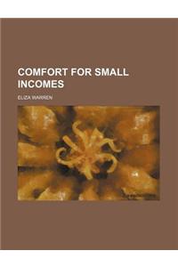 Comfort for Small Incomes