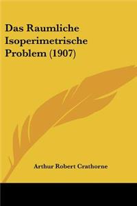 Raumliche Isoperimetrische Problem (1907)
