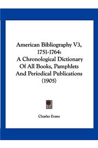 American Bibliography V3, 1751-1764