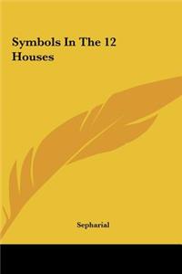Symbols in the 12 Houses