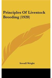 Principles Of Livestock Breeding (1920)