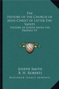 History of the Church of Jesus Christ of Latter Day Saints
