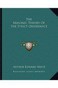 The Masonic Theory Of The Strict Observance