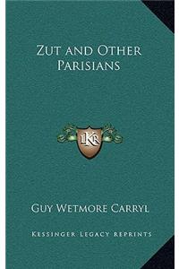 Zut and Other Parisians