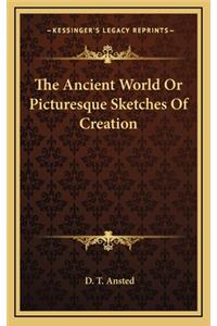 The Ancient World or Picturesque Sketches of Creation