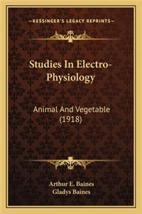 Studies In Electro-Physiology