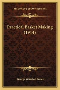 Practical Basket Making (1914)