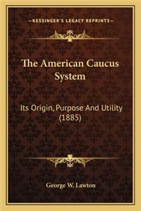 American Caucus System