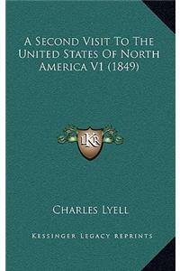 Second Visit to the United States of North America V1 (1849)