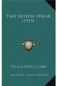 That Ketron Streak (1919)