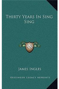 Thirty Years in Sing Sing