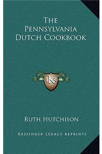 The Pennsylvania Dutch Cookbook
