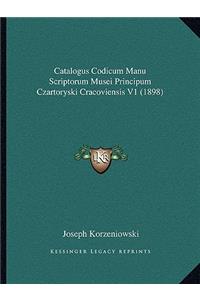 Catalogus Codicum Manu Scriptorum Musei Principum Czartoryski Cracoviensis V1 (1898)