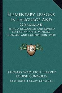 Elementary Lessons In Language And Grammar