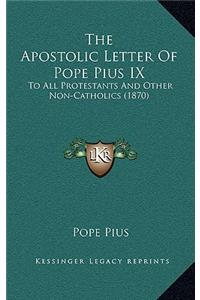 The Apostolic Letter of Pope Pius IX