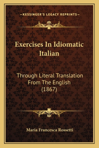 Exercises In Idiomatic Italian