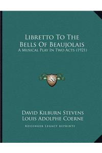 Libretto To The Bells Of Beaujolais