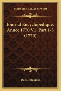 Journal Encyclopedique, Annee 1770 V1, Part 1-3 (1770)