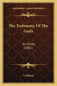Testimony Of The Gods