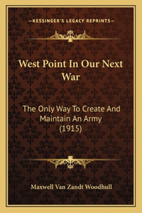 West Point In Our Next War