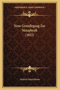 Neue Grundlegung Zur Metaphysik (1822)
