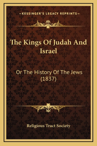 The Kings Of Judah And Israel