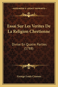 Essai Sur Les Verites De La Religion Chretienne