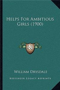 Helps For Ambitious Girls (1900)