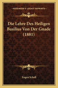 Die Lehre Des Heiligen Basilius Von Der Gnade (1881)