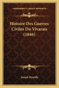 Histoire Des Guerres Civiles Du Vivarais (1846)
