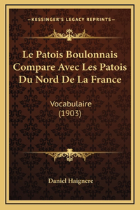 Le Patois Boulonnais Compare Avec Les Patois Du Nord De La France