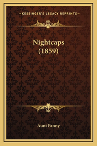 Nightcaps (1859)