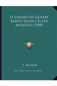 Djihad Ou Guerre Sainte Selon L'Ecole Malekite (1908)