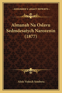 Almanah Na Oslavu Sedmdesatych Narozenin (1877)