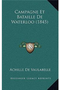 Campagne Et Bataille De Waterloo (1845)