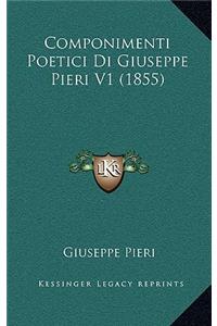 Componimenti Poetici Di Giuseppe Pieri V1 (1855)