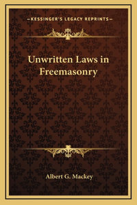 Unwritten Laws in Freemasonry