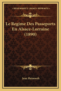Le Regime Des Passeports En Alsace-Lorraine (1890)