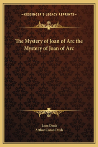 Mystery of Joan of Arc the Mystery of Joan of Arc