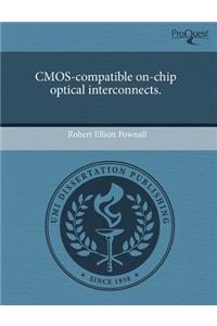 CMOS-Compatible On-Chip Optical Interconnects