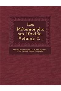 Les Metamorphoses D'Ovide, Volume 2...