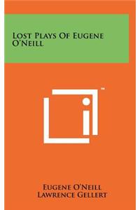 Lost Plays of Eugene O'Neill