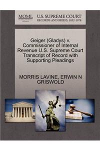 Geiger (Gladys) V. Commissioner of Internal Revenue U.S. Supreme Court Transcript of Record with Supporting Pleadings