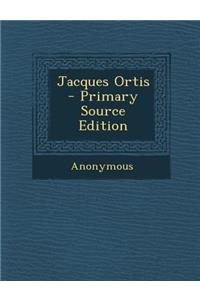 Jacques Ortis