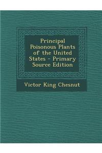 Principal Poisonous Plants of the United States
