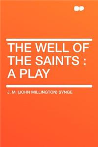 The Well of the Saints